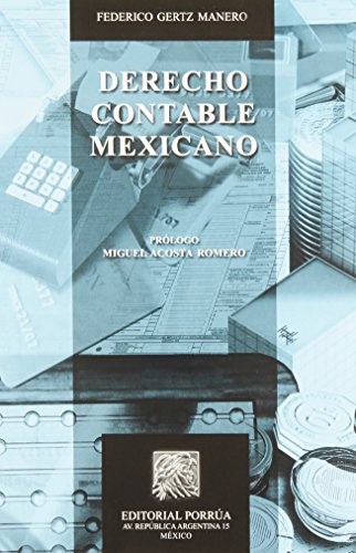 Imagen de archivo de DERECHO CONTABLE MEXICANO [Paperback] by GERTZ MANERO, FEDERICO a la venta por Iridium_Books