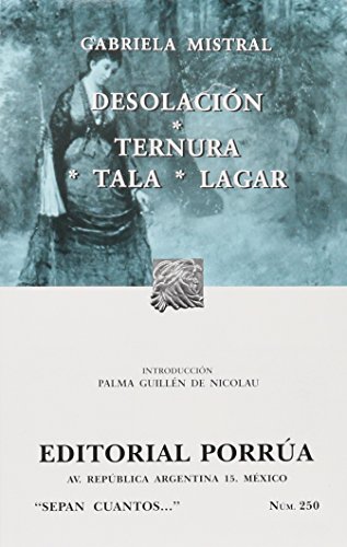 Imagen de archivo de Desolacion & Ternura & Tala & Lagar / Desolation & Tenderness & Tala & Lagar . a la venta por Iridium_Books