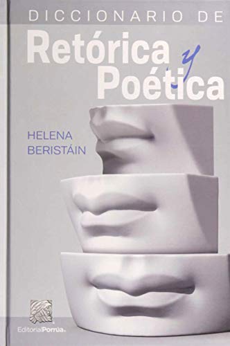 Imagen de archivo de Diccionario De Retorica Y Poetica (SpHelena Beristain Diaz a la venta por Iridium_Books