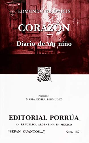 Beispielbild fr Corazon. Diario de un nino (Sepan Cuantos # 157) (Spanish Edition) zum Verkauf von HPB Inc.