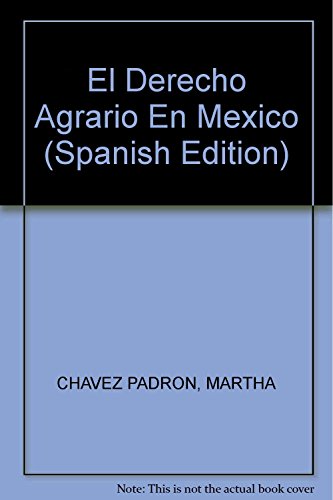 9789700770918: El Derecho Agrario En Mexico (Spanish Edition)