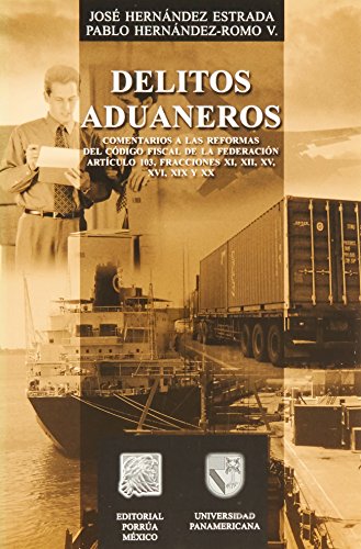 Stock image for DELITOS ADUANEROS [Paperback] by HERNANDEZ ESTRADA, JOSE for sale by Iridium_Books