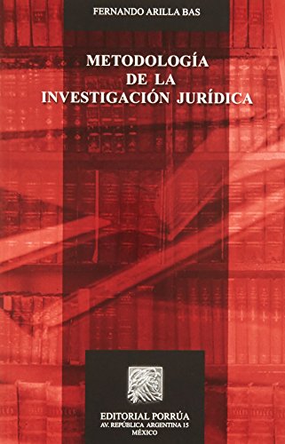 Imagen de archivo de METODOLOGIA DE LA INVESTIGACION JURIDICA [Paperback] by ARILLA BAS, FERNANDO a la venta por Iridium_Books