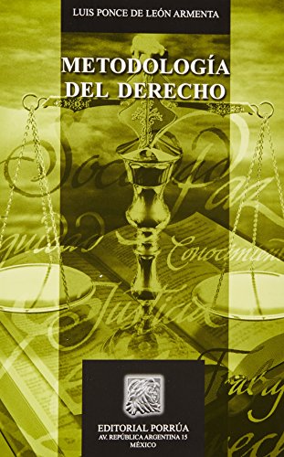 Imagen de archivo de METODOLOGIA DEL DERECHO [Paperback] by PONCE DE LEON ARMENTA, LUIS a la venta por Iridium_Books