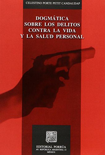 Stock image for DOGMATICA SOBRE LOS DELITOS CONTRA LA VIDA Y LA SALUD PERSON [Paperback] by P. for sale by Iridium_Books