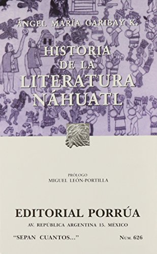 9789700774459: HISTORIA DE LA LITERATURA NAHUATL (SC626)
