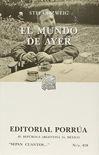 Imagen de archivo de MUNDO DE AYER, EL (No. 418) [Paperback] by ZWEIG, STEFAN a la venta por Iridium_Books