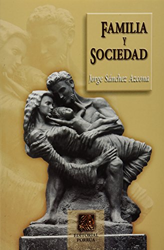 Stock image for FAMILIA Y SOCIEDAD [Paperback] by SANCHEZ AZCONA, JORGE for sale by Iridium_Books