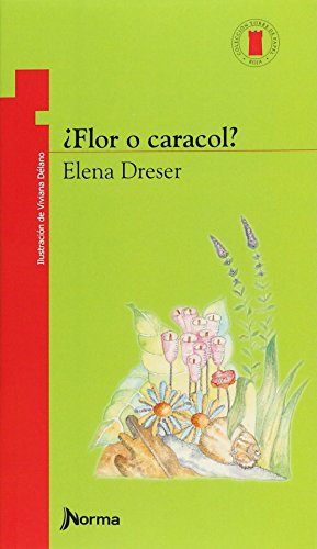 Imagen de archivo de Flor O Caracol [Paperback] by Elena Dreser a la venta por Iridium_Books