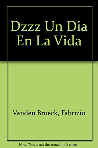 Stock image for Dzzz Un Dia En La Vida (Spanish EditiVanden Broeck, Fabrizio for sale by Iridium_Books
