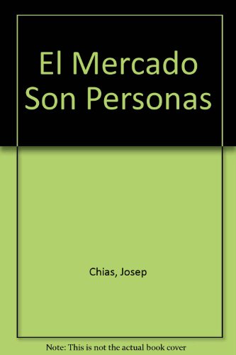 9789701000915: El Mercado Son Personas (Spanish Edition)