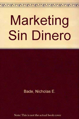 Stock image for marketing sin dinero nicholas e bade ed mc graw hill for sale by LibreriaElcosteo
