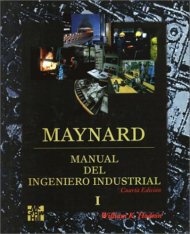 Maynard Manual Del Ingeniero Industrial, 2 T. (9789701011942) by Hodson, William K.; Hodson