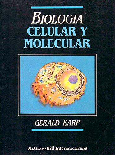 Biologia Celular y Molecular (Spanish Edition) (9789701016442) by KARP GERALD