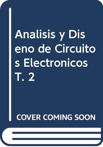 Imagen de archivo de Analisis y Diseno de Circuitos Electronicos T. 2 (Spanish Edition) a la venta por Basement Seller 101