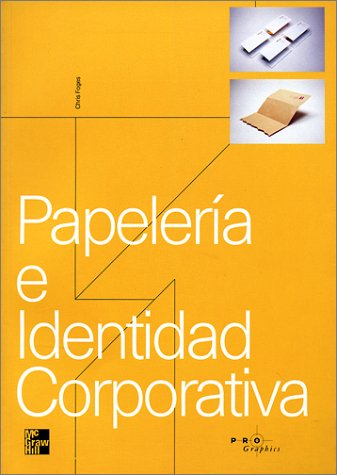 Papeleria E Identidad Corporativa Pro.Graphics (9789701024362) by Foges, Chris