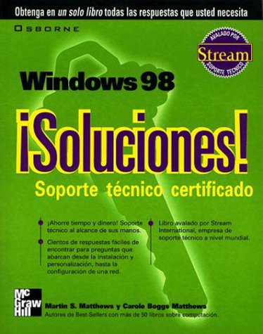 Stock image for WINDOWS 98  SOLUCIONES ! SOPORTE TECNICO CERTIF *** MCGRAW HILL *** SOPORTE TECNICO CERTIFICADO for sale by Zilis Select Books