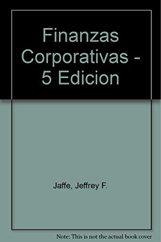 Finanzas Corporativas - 5 Edicion (Spanish Edition) (9789701026618) by Stephen A. Ross