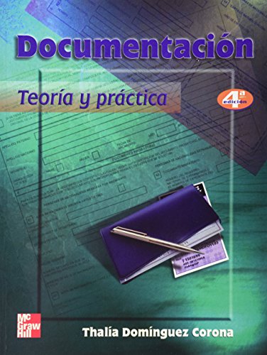 Imagen de archivo de DOCUMENTACION TEORIA Y PRACTICA [Paperback] by DOMINGUEZ CORONA, THALIA a la venta por Iridium_Books