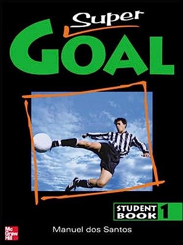 Stock image for SUPER GOAL STUDENT BOOK 1: Student Book Bk. 1 for sale by Solr Books