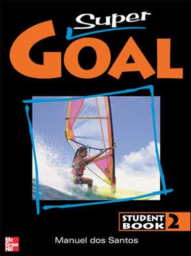 Stock image for SUPER GOAL STUDENT BOOK 2: Student Book Bk. 2 for sale by Solr Books