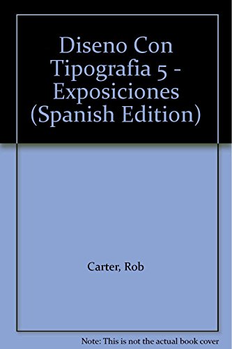 Diseno Con Tipografia 5 - Exposiciones (Spanish Edition) (9789701033692) by Unknown Author