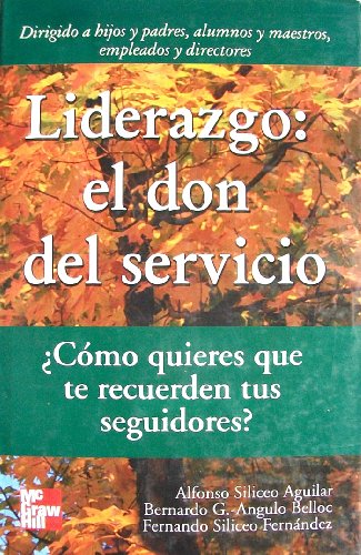 9789701034989: Liderazgo - El Don del Servicio