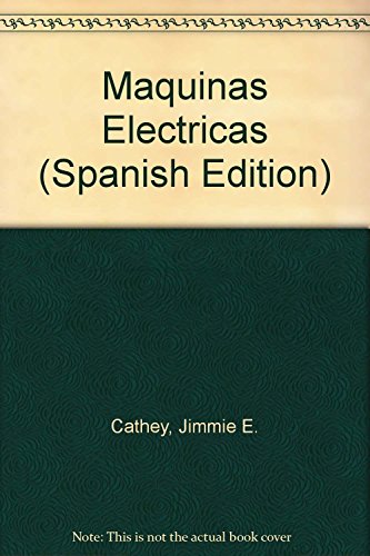 Stock image for MAQUINAS ELECTRICAS: ANALISIS Y DISEO APLICANDO MATALB ANALISIS Y DISEO APLICANDO MATLAB for sale by Zilis Select Books