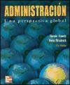 Administracion Una Perspectiva Global (Spanish Edition) (9789701039496) by Harold Koontz