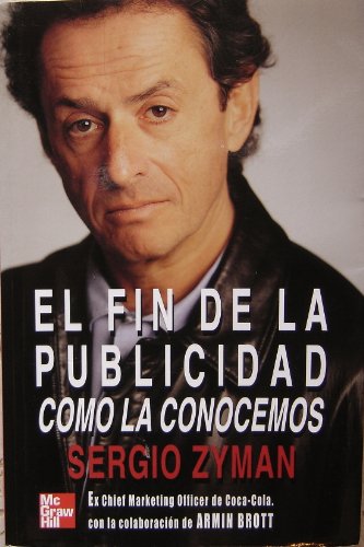 9789701041826: El Fin de La Publicidad Como La Conocemos (Spanish Edition)