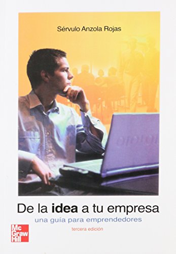 Stock image for De la Idea a tu Empresa "Una Gua para Emprendedores" for sale by OM Books