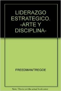 Stock image for Liderazgo estratgico: arte y disciplina for sale by Libro Usado BM