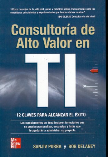 Stock image for Consultora de Alto Valor en TI [Paperback] by Sanjiv Purba; Bob Delaney for sale by Iridium_Books