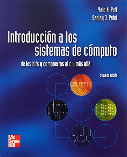 Imagen de archivo de INTRODUCCION A LOS SISTEMAS DE COMPUTO DE LOS BITS Y COMPUERTAS AL C Y MAS ALLA a la venta por Zilis Select Books