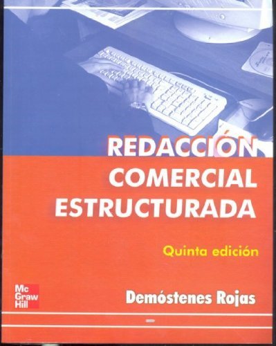 Redaccion Comercial Estructurada (9789701055106) by DemÃ³stenes Rojas