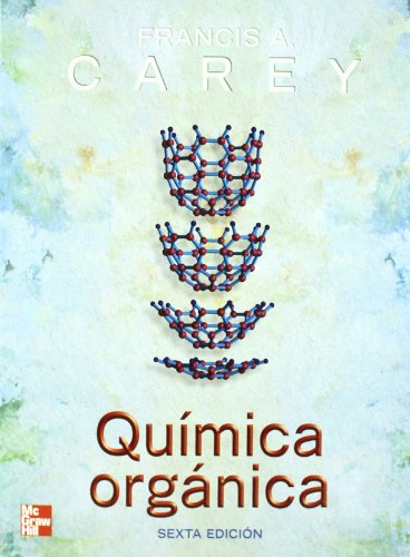 Imagen de archivo de Quimica orgnica [Perfect Paperback] by CAREY, FRANCIS a la venta por Iridium_Books