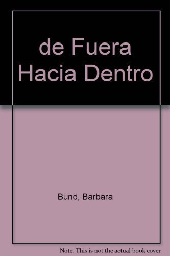 Stock image for De fuera hacia dentro Bund for sale by Iridium_Books