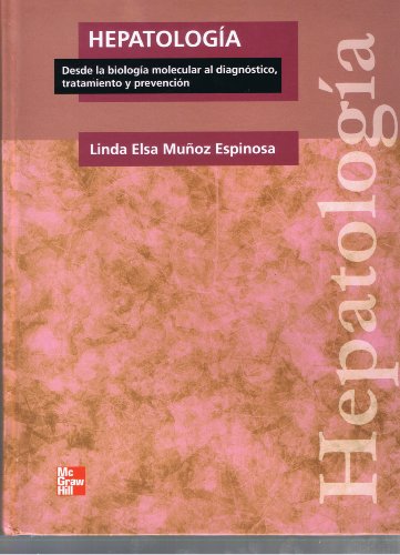 Stock image for HEPATOLOGIA. DESDE LA BIOLOGIA MOLECUMUOZ ESPINOSA, LINDA ELSA for sale by Iridium_Books