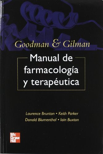 Goodman and Gilman manual de farmacologia y terapeutica - Laurence L. Brunton