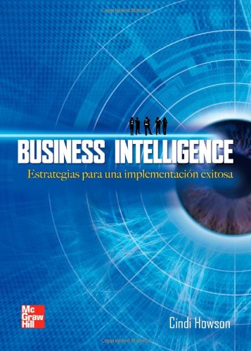 Stock image for BUSSINES INTELLIGENCE. ESTRATEGIAS PARA UNA IMPLEMENTACION EXITOSA for sale by Ammareal