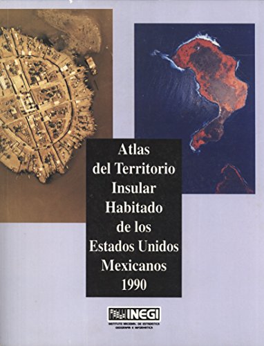 Beispielbild fr ATLAS DEL TERRITORIO INSULAR HABITADO DE LOS ESTADOS UNIDOS MEXICANOS 1990 [TOGETHER WITH] ANEXO CARTOGRAFICO zum Verkauf von Libros Latinos