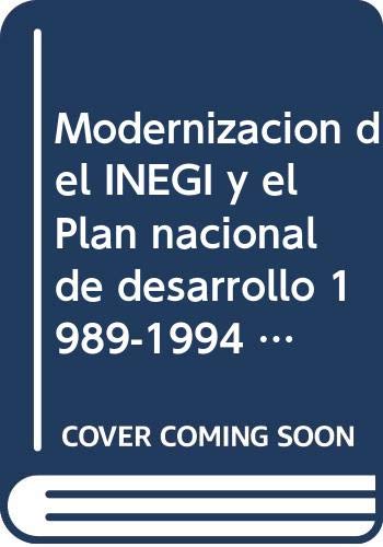 9789701304297: Modernizacion del INEGI y el Plan nacional de desarrollo 1989-1994 (Spanish Edition)
