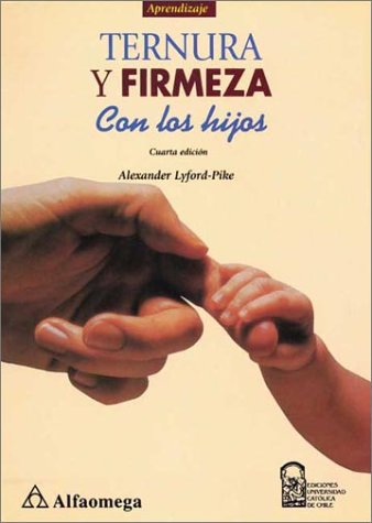 9789701504192: Ternura Y Firmeza Con Los Hijos / Tenderness and Firmness with Children