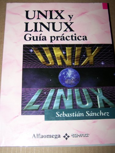 9789701504413: Unix y Linux - Guia Practica (Spanish Edition)