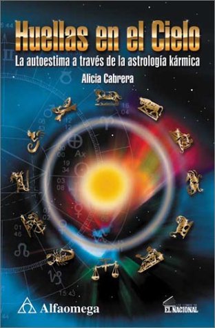 Stock image for Huellas en el Cielo: Como Lograr la Autoestima A Traves de la Astrologia Karmica = Footprints in the Sky for sale by ThriftBooks-Dallas