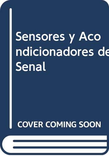 Sensores y Acondicionadores de Senal (Spanish Edition) (9789701505779) by Ramon Pallas Areny