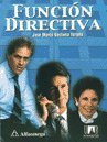 Stock image for Funcion directiva. for sale by LEA BOOK DISTRIBUTORS