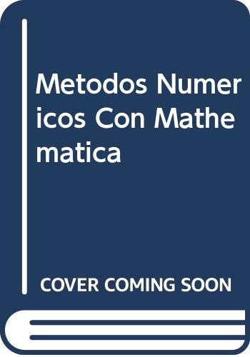 9789701509777: Metodos Numericos Con Mathematica