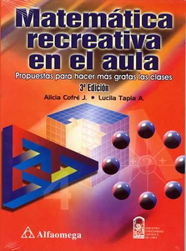 Matematica Recreativa en el Aula, Propuestas para hacer mas Gratas las Clases (Spanish Edition) (9789701511190) by Cofre; Alicia