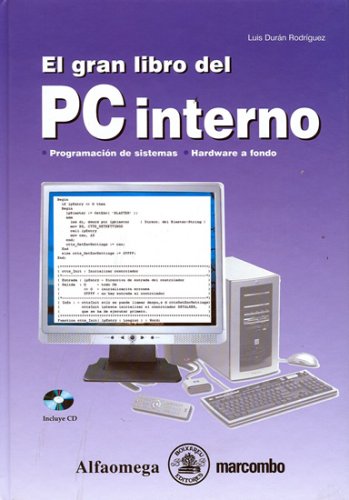 El gran Libro del PC Interno, Programacion de Sistemas. Hardware a Fondo (Spanish Edition) (9789701512470) by Duran; Luis